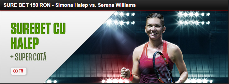 Sure Bet de 150 RON pentru meciul Halep vs Williams