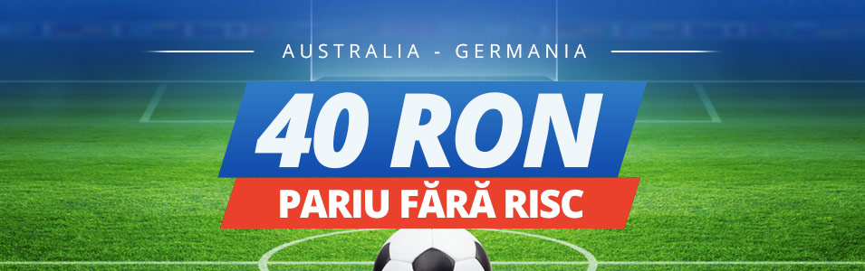 40 RON pariu FARA RISC daca mizezi pe Australia vs Germania!