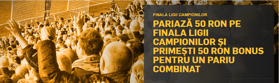 Pariaza pe finala Ligii Campionilor si ai bonus 50 RON