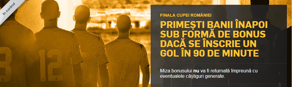 Pariaza pe Cupa Romaniei si primesti banii inapoi daca se inscrie un gol in 90 de minute