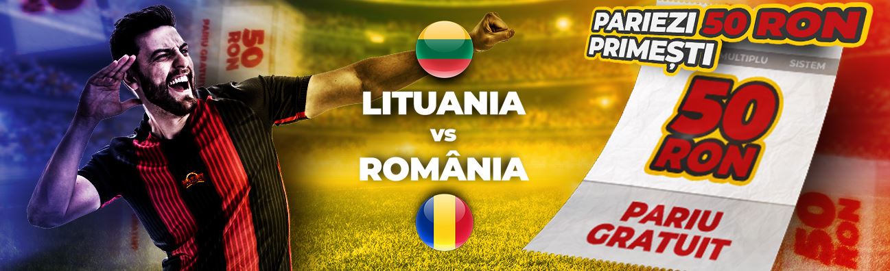50 RON pariu gratuit daca pariezi pe Lituania vs Romania!