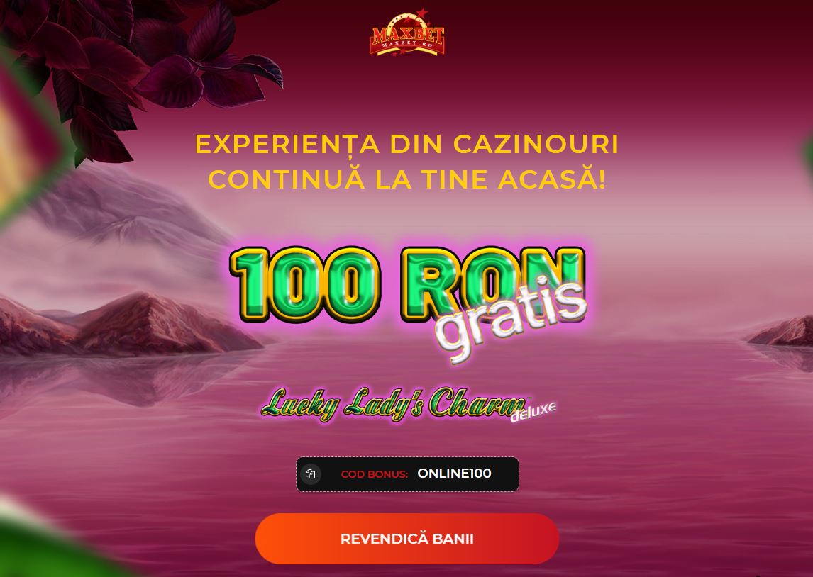 100 RON FARA DEPUNERE pentru Lucky Lady’s Charm oferiti de MAXBET!
