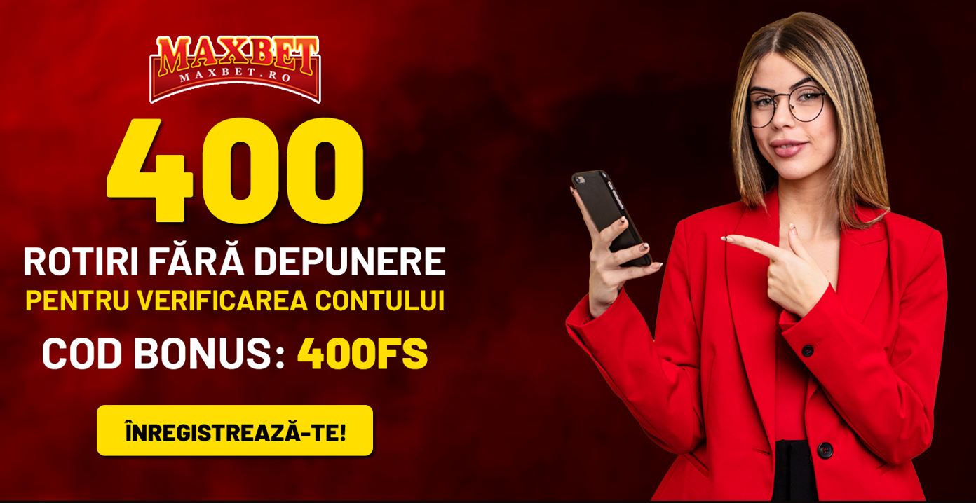 400 rotiri FARA DEPUNERE la Maxbet!