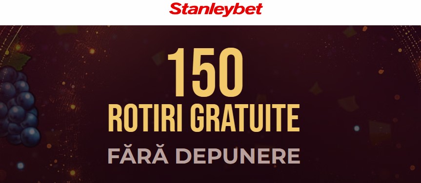 Stanleybet bonus fără depunere 150 de rotiri gratuite