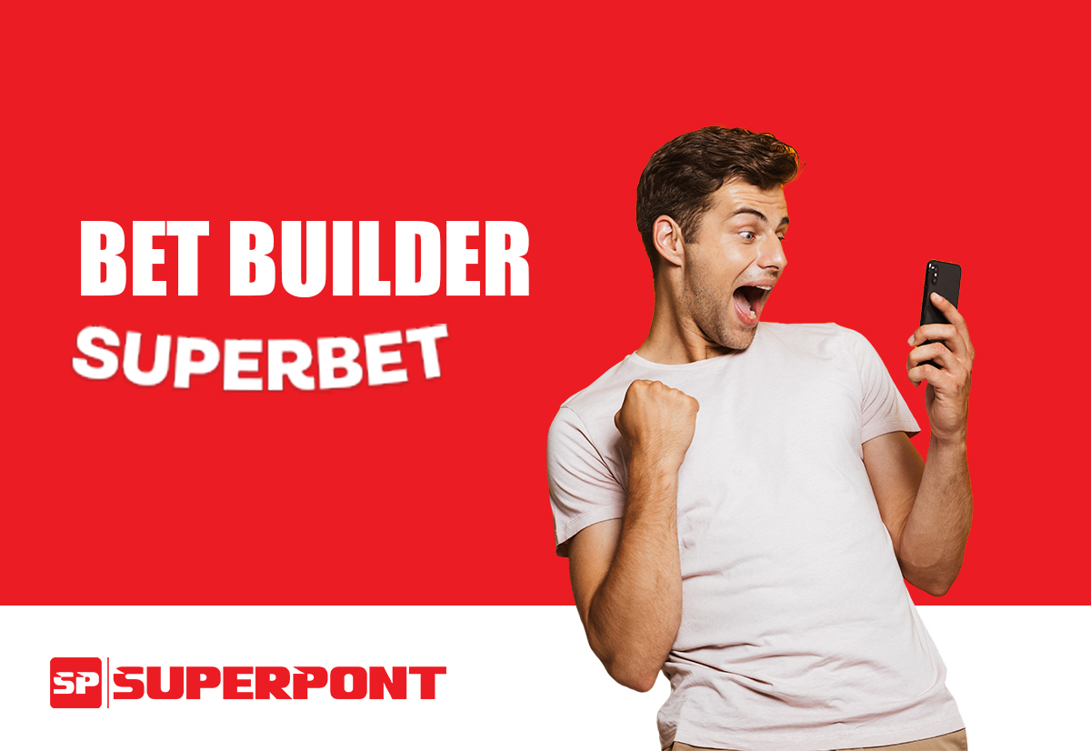 Bet Builder Superbet - Mai multe pariuri din același meci! - superpont.com