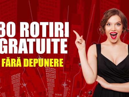 80 Rotiri Gratuite Fără Depunere